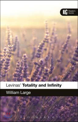 Levinas' 'Totality and Infinity': A Reader's Guide