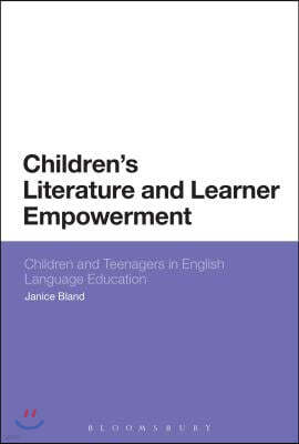 Children's Literature and Learner Empowerment: Children and Teenagers in English Language Education