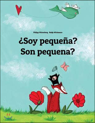 ¿Soy pequena? Son pequena?: Libro infantil ilustrado espanol-gallego (Edicion bilingue)