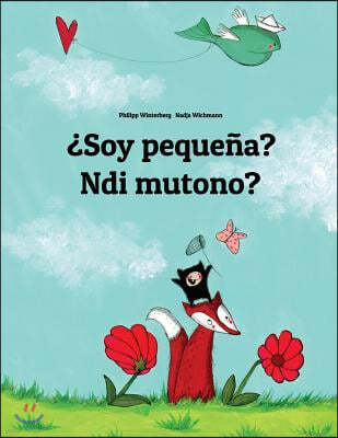¿Soy pequena? Ndi mutono?: Libro infantil ilustrado espanol-luganda (Edicion bilingue)