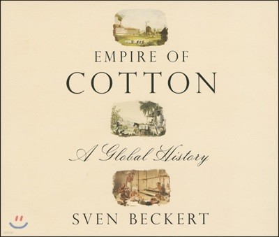 Empire of Cotton: A Global History