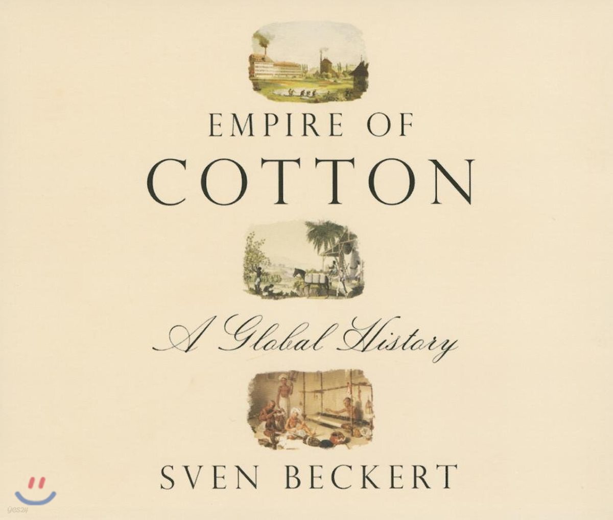 Empire of Cotton: A Global History