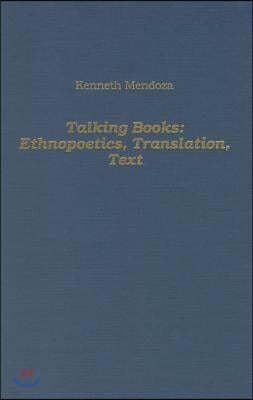 Talking Books: Ethnopoetics, Translation, Text