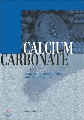 Calcium Carbonate: From the Cretaceous Period Into the 21st Century