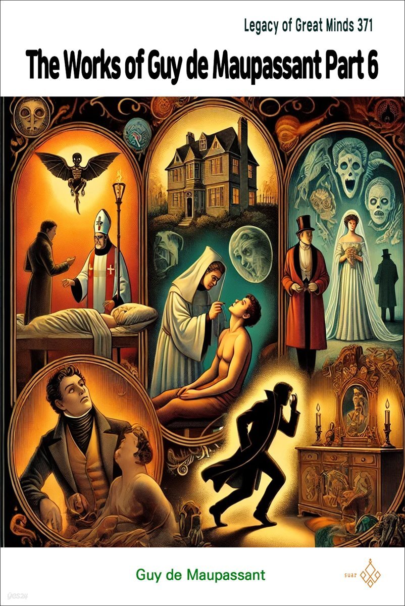 The Works of Guy de Maupassant Part 6