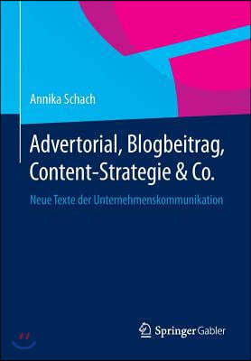 Advertorial, Blogbeitrag, Content-Strategie & Co.: Neue Texte Der Unternehmenskommunikation