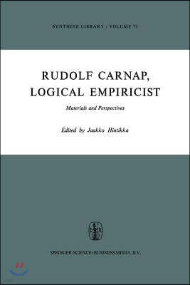 Rudolf Carnap, Logical Empiricist: Materials and Perspectives