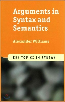 Arguments in Syntax and Semantics