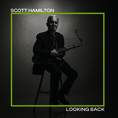 Scott Hamilton — Looking Back 앨범 커버