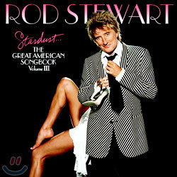 Rod Stewart - Stardust...The Great American Songbook: Vol. 3