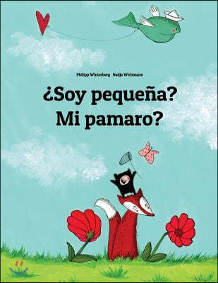 ¿Soy pequena? Mi pamaro?: Libro infantil ilustrado espanol-fula (Edicion bilingue)