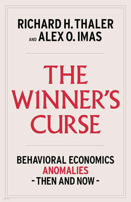 The Winner's Curse: Behavioral Economics Anomalies, Then and Now