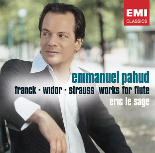 Franck / Widor / Strauss : Works for Flute : Emmanuel Pahud