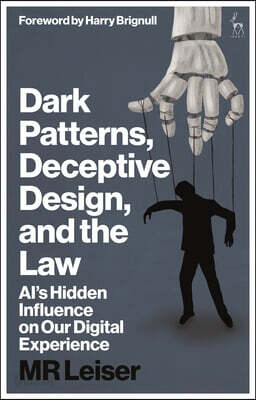Dark Patterns, Deceptive Design, and the Law