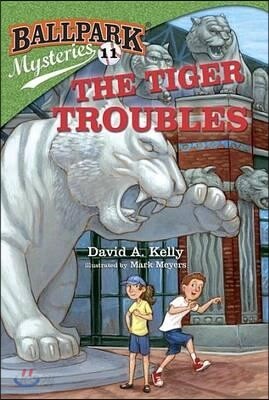 Ballpark Mysteries #11: The Tiger Troubles