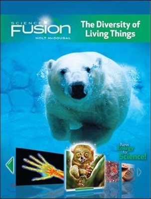 Student Edition Interactive Worktext Grades 6-8 2012: Module B: The Diversity of Living Things