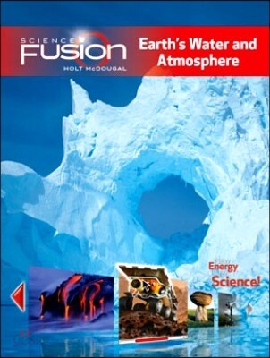 Student Edition Interactive Worktext Grades 6-8 2012: Module F: Earth's Water and Atmosphere