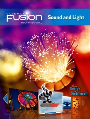Student Edition Interactive Worktext Grades 6-8 2012: Module J: Sound and Light