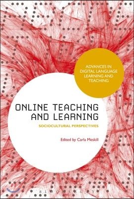 Online Teaching and Learning: Sociocultural Perspectives