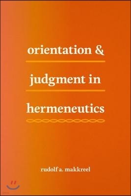 Orientation and Judgment in Hermeneutics