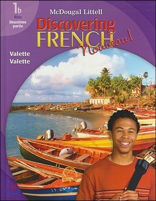 Discovering French, Nouveau!: Student Edition Level 1b 2007
