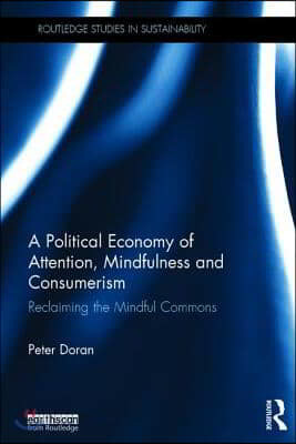 Political Economy of Attention, Mindfulness and Consumerism