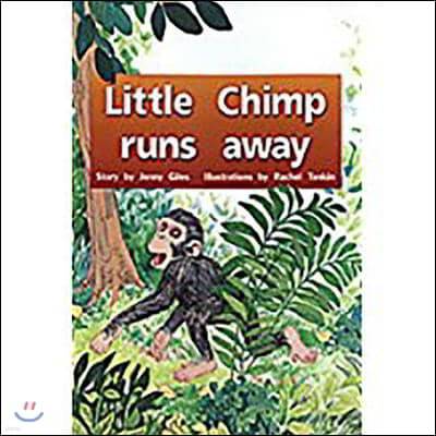 Little Chimp Runs Away: Leveled Reader Bookroom Package Yellow (Levels 6-8)