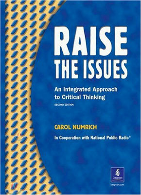 Raise the Issues : An Integrated Approach to Critical Thinking