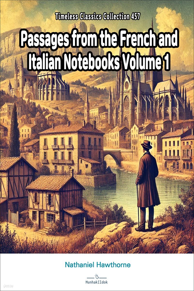 Passages from the French and Italian Notebooks Volume 1