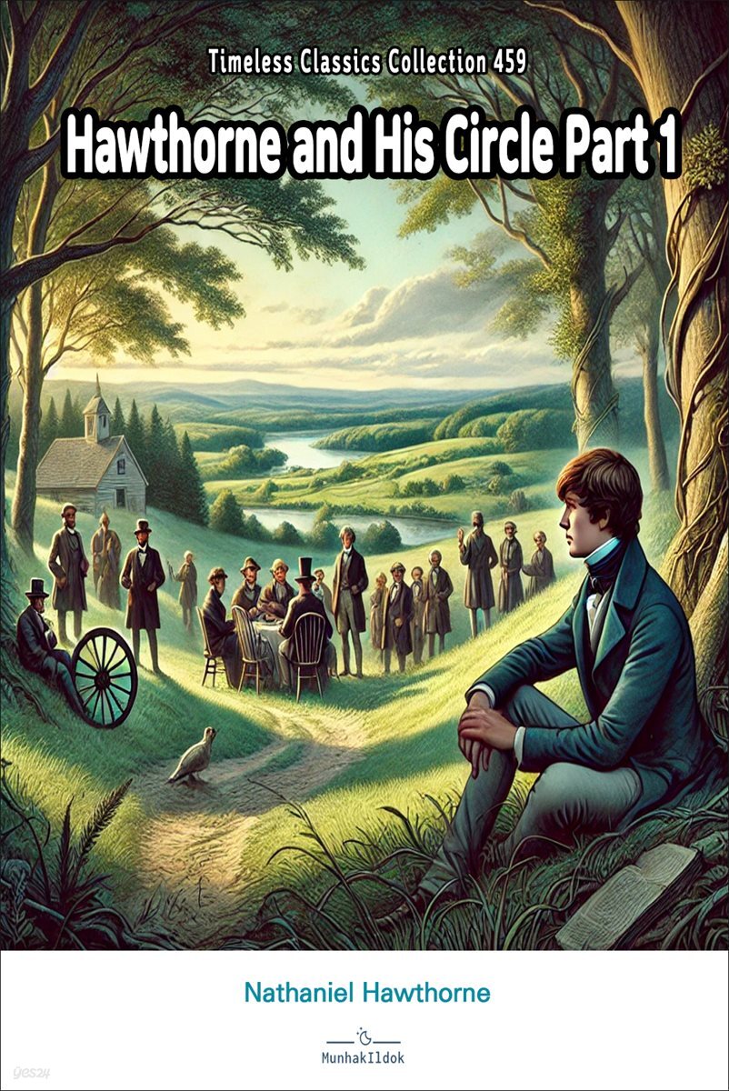 Hawthorne and His Circle Part 1