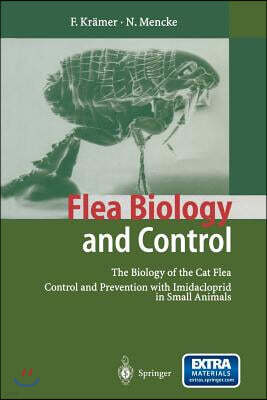 Springer Flea Biology and Control: The Biology of the Cat Flea Control and Prevention with Imidacloprid in Small Animals