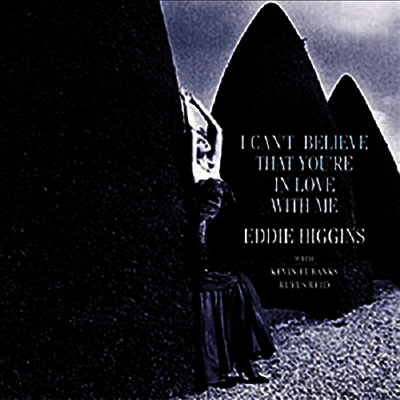 Eddie Higgins Trio — I Can't Believe That You're In Love With Me (일본반) 앨범 커버