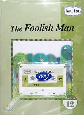 Fable Tree #12 : The Foolish Man (Workbook)