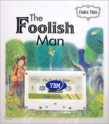 Fable Tree #12 : The Foolish Man (Student Book)