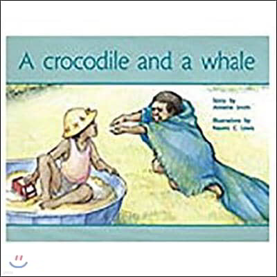 A Crocodile and a Whale: Leveled Reader Bookroom Package Yellow (Levels 6-8)