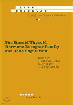 The Steroid/Thyroid Hormone Receptor Family and Gene Regulation: Proceedings of the 2nd International CBT Symposium Stockholm, Sweden, November 4-5, 1