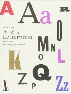 Alan Kitching's A-Z of Letterpress: Founts from the Typography Workshop