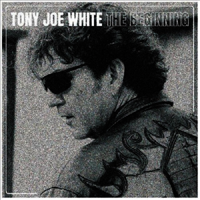 Tony Joe White — The Beginning (US Indie Exclusive) 앨범 커버
