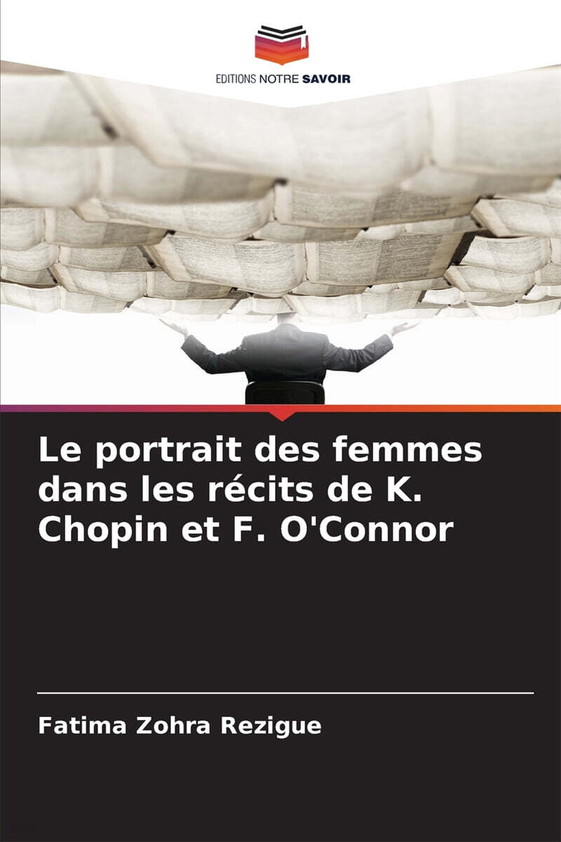 Le portrait des femmes dans les récits de K. Chopin et F. O'Connor