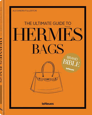 The Ultimate Guide to Hermes Bags