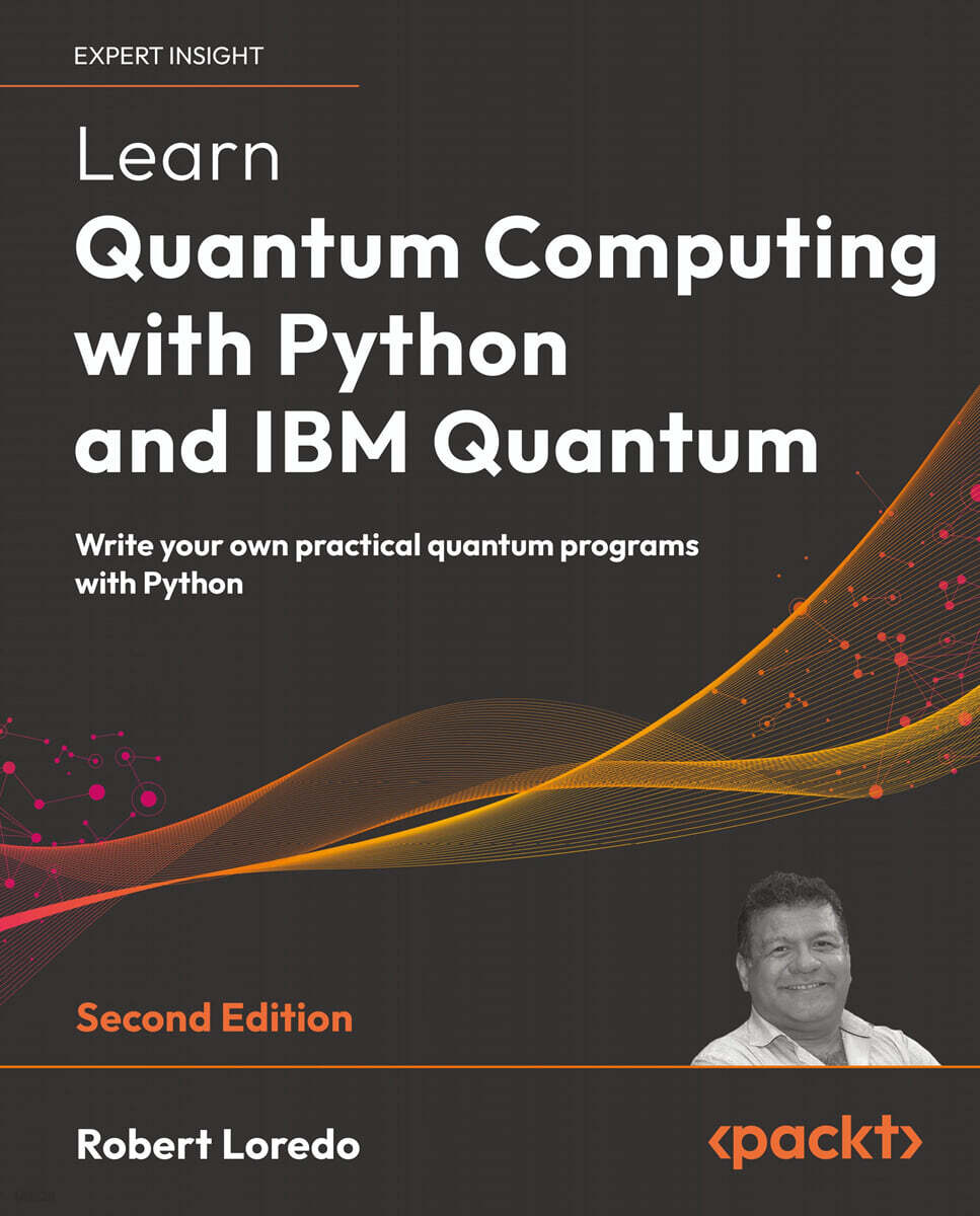Learn Quantum Computing with Python and IBM Quantum, 2/E