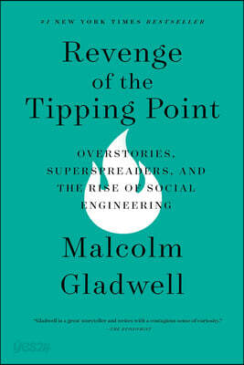 Revenge of the Tipping Point: Overstories, Superspreaders, and the Rise of Social Engineering