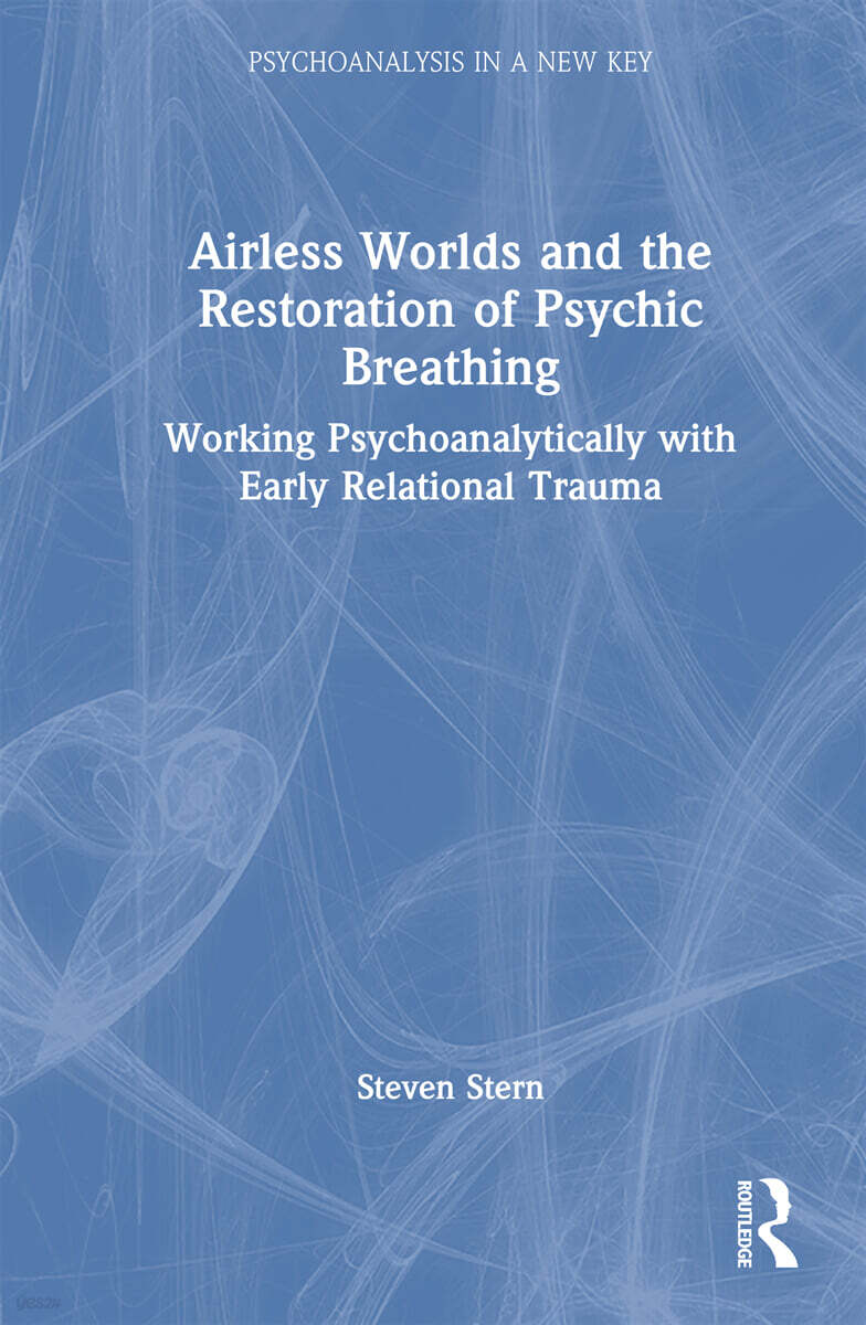 Airless Worlds and the Restoration of Psychic Breathing