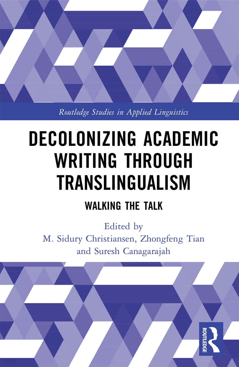 Decolonizing Academic Writing through Translingualism