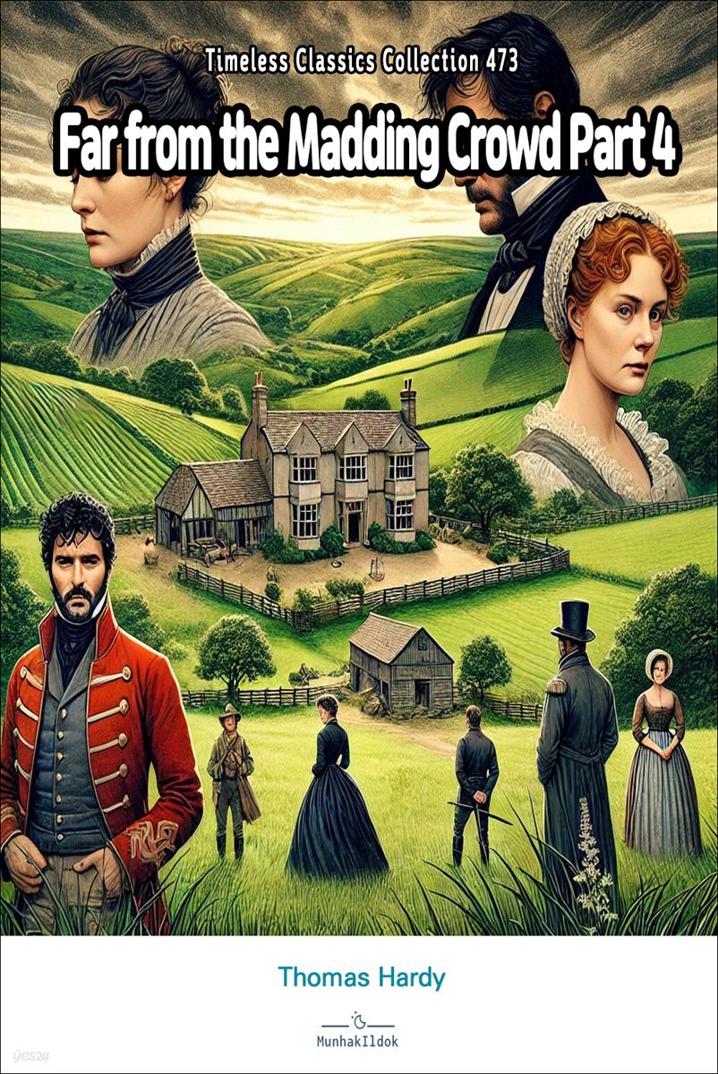 Far from the Madding Crowd Part 4