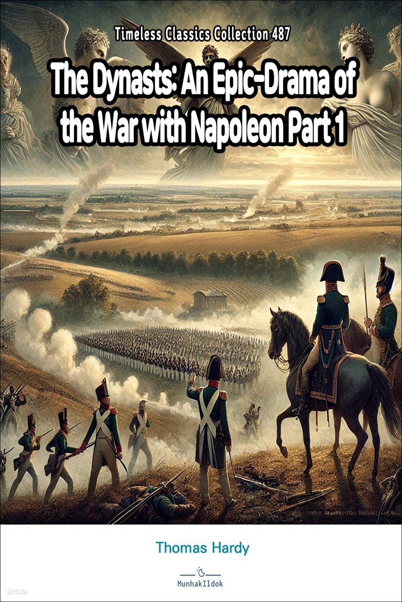 The Dynasts: An Epic-Drama of the War with Napoleon Part 1