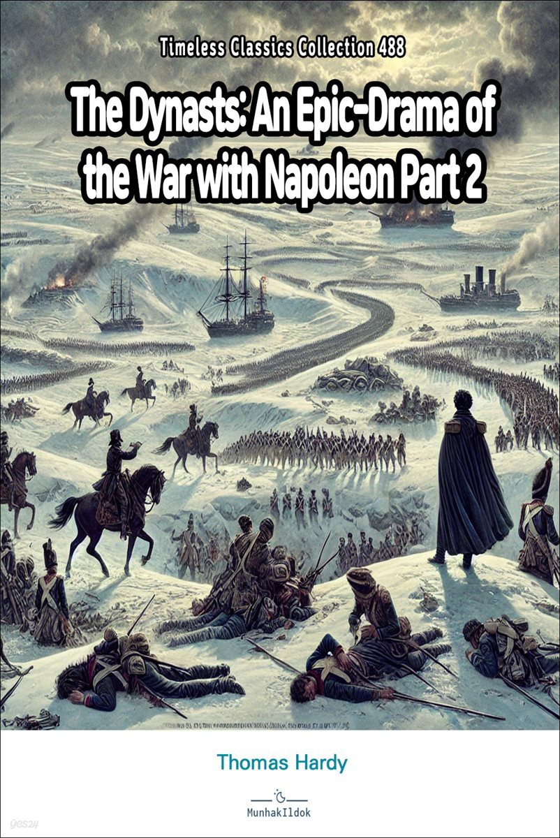 The Dynasts: An Epic-Drama of the War with Napoleon Part 2