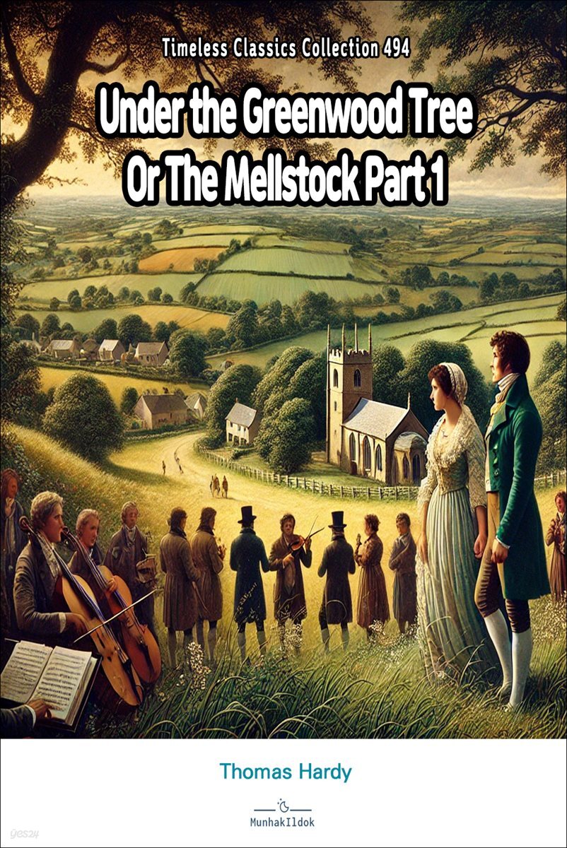 Under the Greenwood Tree Or The Mellstock Part 1