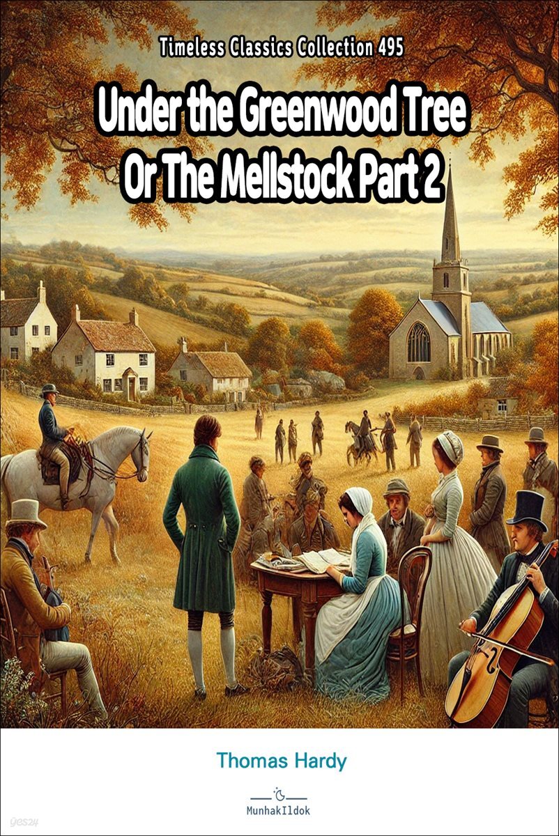 Under the Greenwood Tree Or The Mellstock Part 2