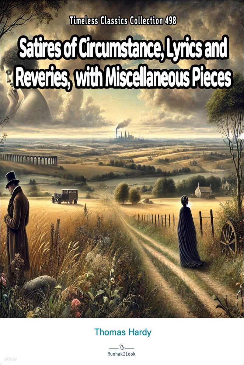 Satires of Circumstance, Lyrics and Reveries, with Miscellaneous Pieces